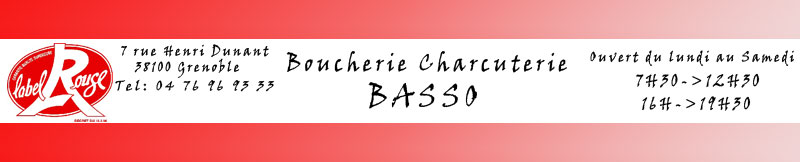 La Boucherie charcuterie Basso est située 7 rue Henri Dunant à Grenoble. Nous sommes ouvert du Lundi au Samedi de 7h30 à 12h30 et de 16h00 à 19h30. Vous pouvez nous joindre au 04 76 96 93 33.